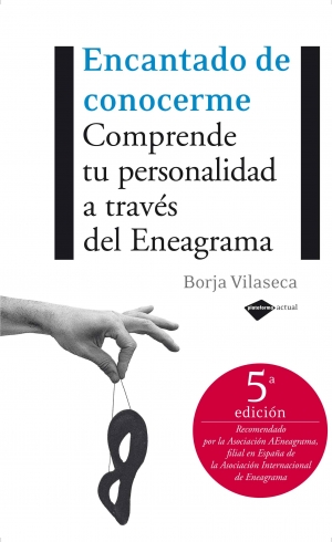 Encantado de conocerme: Comprende tu personalidad a través del Eneagrama  (Plataforma actual) (Spanish Edition) - Vilaseca, Borja: 9788496981027 -  AbeBooks