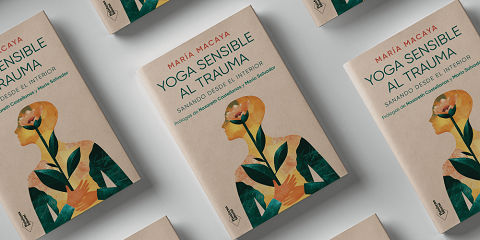 María Macaya publica el primer libro en español sobre Yoga Sensible al Trauma