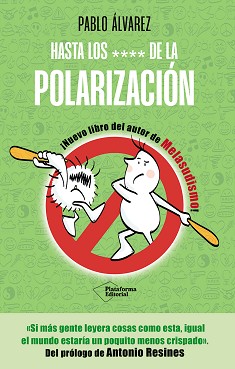 Hasta los **** de la polarización