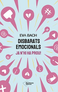 Eva Bach - Disbarats emocionals